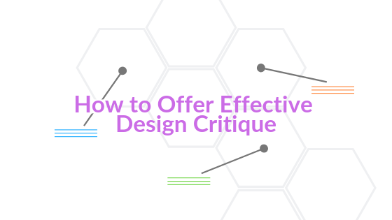 Text that reads "How to Offer Effective Design Critique"